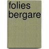 Folies Bergare door Zidrou