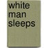 White man sleeps