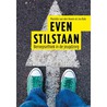 Even stilstaan door Mariette van den Hoven