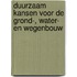 Duurzaam kansen voor de grond-, water- en wegenbouw