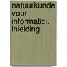 Natuurkunde voor informatici. Inleiding door A. Vantomme