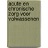 Acute en chronische zorg voor volwassenen