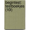 Begintest: Testboekjes (10l) door Onbekend