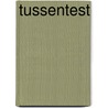 Tussentest by Unknown