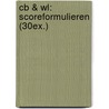 CB & WL: Scoreformulieren (30ex.) door Onbekend
