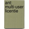 ANT: Multi-user licentie door Onbekend