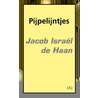 Pijpelijntjes door Jacob Israel de Haan