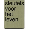 Sleutels voor het leven door Claude Onillon