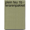 Plein feu 1B - lerarenpakket door Onbekend