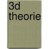 3D Theorie by Unknown