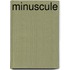 Minuscule