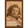 De laffe moord op Kitty van der Have door J.A. Blaauw