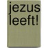 Jezus leeft!