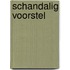 Schandalig voorstel