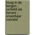 Hoog in de bergen ; Verliefd als tieners ; Oneerbaar voorstel