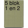5 blok 1 en 2 door Tineke Vanherck