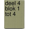 Deel 4 blok 1 tot 4 door Veerle van Robays