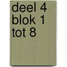 deel 4 blok 1 tot 8 door Kathleen Smeekens