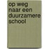 Op weg naar een duurzamere school