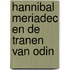 Hannibal Meriadec en de tranen van Odin