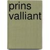 Prins Valliant door Hal Foster