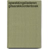 Opwekkingsliederen Gitaarakkoordenboek by Unknown