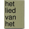 Het lied van Het by Jan Kortie