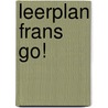 Leerplan Frans Go! by Unknown