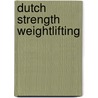 Dutch strength weightlifting door Tom Bruijnen