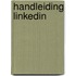 Handleiding LinkedIn