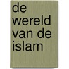 De wereld van de islam door Carl Stellweg