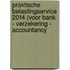 Praktische belastingservice 2014 (voor bank - verzekering - accountancy
