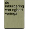 De inburgering van Egbert Veringa door Eli Vroom