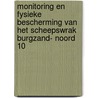 Monitoring en fysieke bescherming van het scheepswrak Burgzand- Noord 10 by Lizanne Vroom