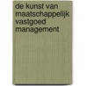 De kunst van maatschappelijk vastgoed management by Jan Veuger