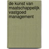 De kunst van maatschappelijk vastgoed management door Jan Veuger