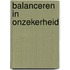 Balanceren in onzekerheid