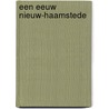 Een eeuw Nieuw-Haamstede door Jop Steenhof de Jong