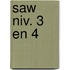 SAW niv. 3 en 4