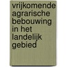 Vrijkomende agrarische bebouwing in het landelijk gebied by Wim Nieuwenhuizen