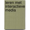 Leren met interactieve media by Antoine van den Beemt