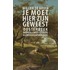 Je moet hier zijn geweest