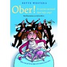 Ober, er zwemt een kwal door mijn soep! by Bette Westera