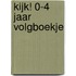 KIJK! 0-4 jaar volgboekje