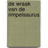 De wraak van de Rimpelsaurus by Foeke Bongers