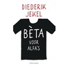 Beta voor alfa's by Diederik Jekel