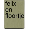 Felix en Floortje by Erna Feijge
