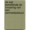 De wet betreffende de invoering van een eenheidsstatuut door Frank Hendrickx