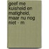 Geef me kuisheid en matigheid, maar nu nog niet - M