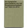De Olympische Geschiedenis van het Langebaanschaatsen van 1924 t/m 2014 door H.V. Anderz